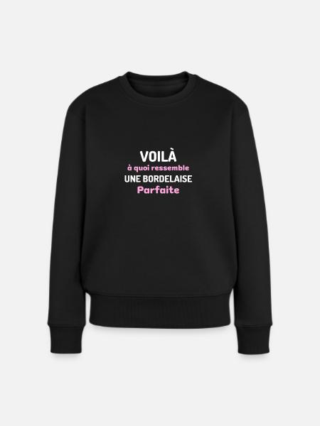 t shirt bordelaise parfaite humour femme cadeau - Pull Premium bio Femme - noir