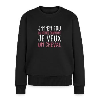 Je m'en fou du prince charmant je veux un cheval - Pull Premium bio Femme - noir - Devant - Julia (174cm)