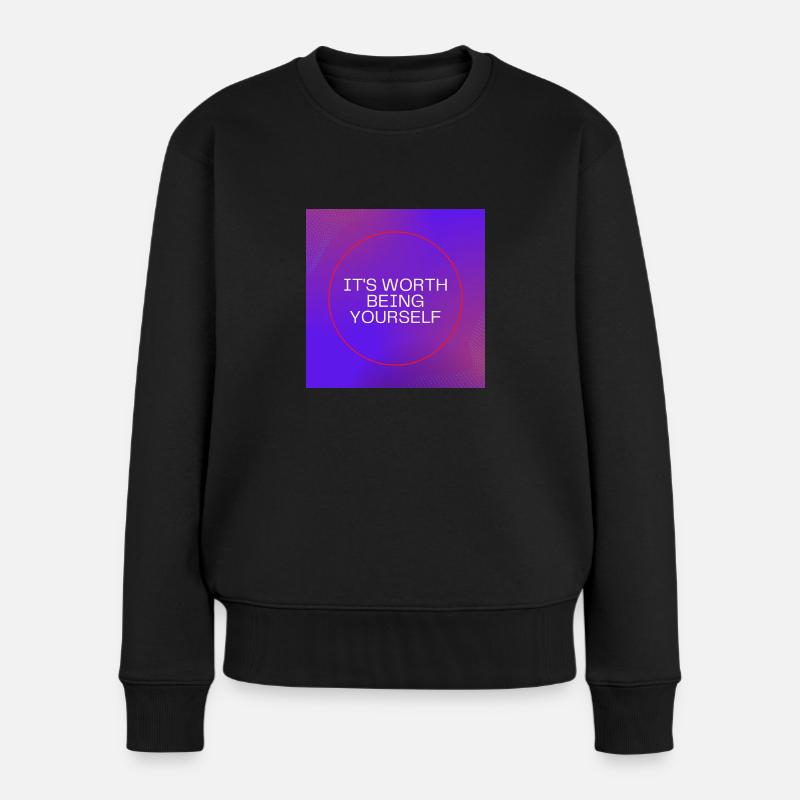 It's worth being yourself - Women's Premium Organic Jumper - black