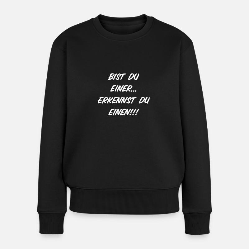 Bist du einer, erkennst du einen - Frauen Premium Bio Pullover - Schwarz