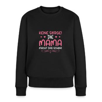 Mama macht das schon Muttertag Geschenkidee - Frauen Premium Bio Pullover - Schwarz - Vorne - Julia (174cm)