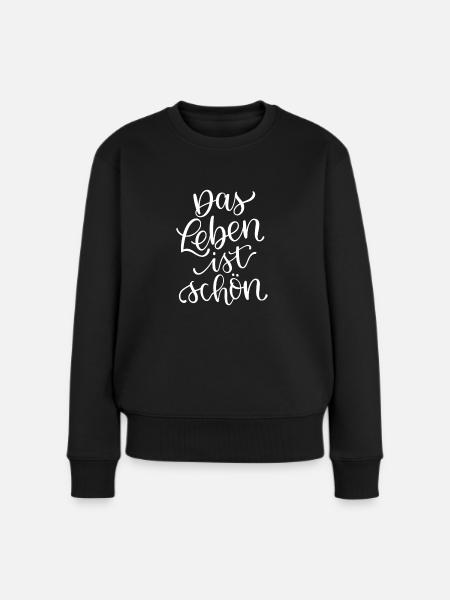 Das Leben ist schön - Frauen Premium Bio Pullover - Schwarz