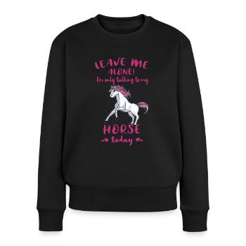 Pferd Reiterin Reiten Horse Pferdespruch Geschenk - Frauen Premium Bio Pullover - Schwarz - Vorne - Julia (174cm)
