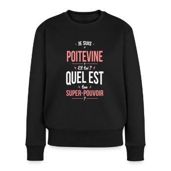 Je suis Poitevine - Super-pouvoir - Cadeau Humour - Pull Premium bio Femme - noir - Devant - Julia (174cm)