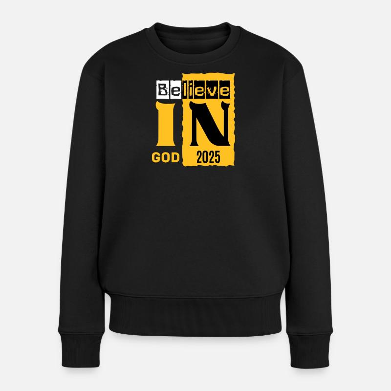 Believe in God 2026 Grafik - Frauen Premium Bio Pullover - Schwarz