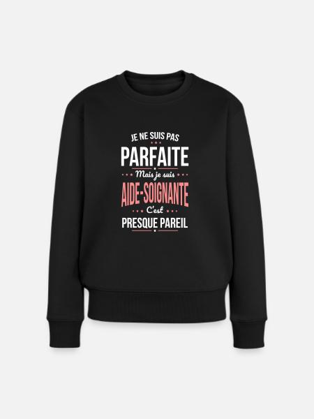 Pas parfaite mais je suis aide-soignante - Pull Premium bio Femme - noir