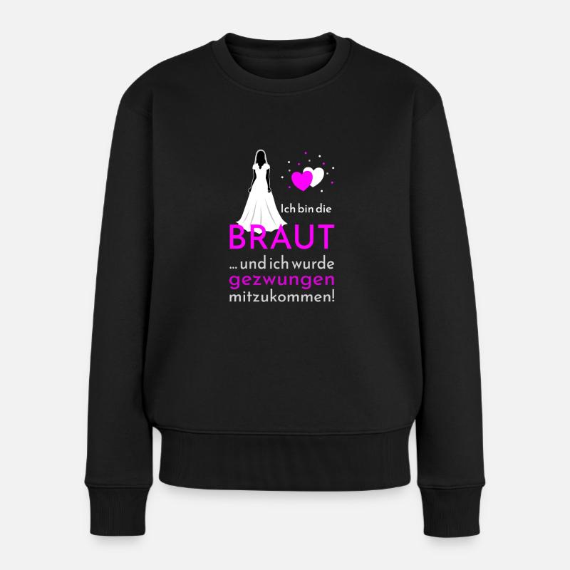 Polterabend Ich bin die Braut - Frauen Premium Bio Pullover - Schwarz