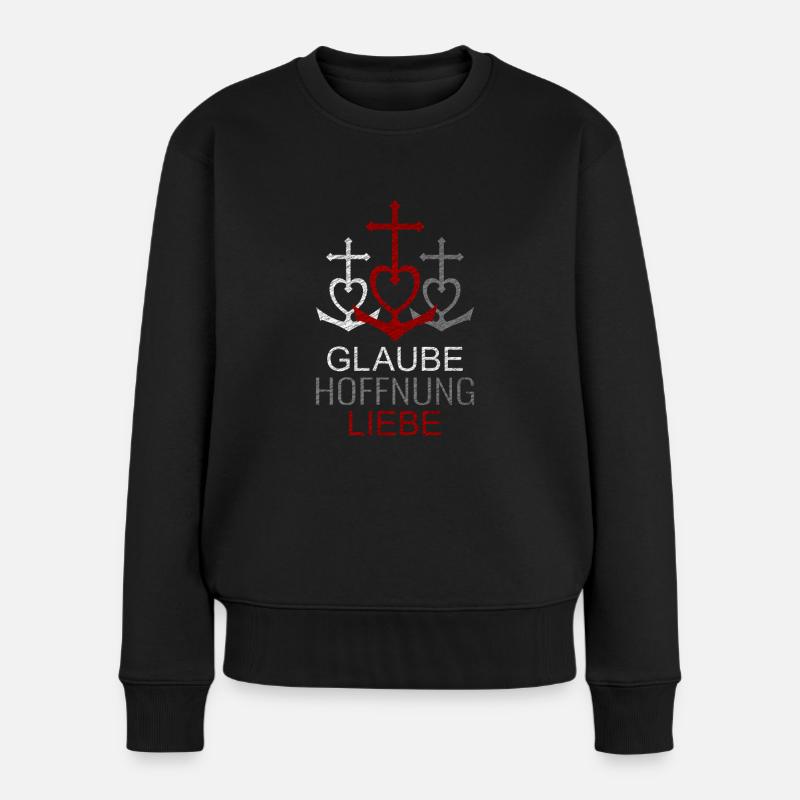 Glaube Hoffnung Liebe - Frauen Premium Bio Pullover - Schwarz