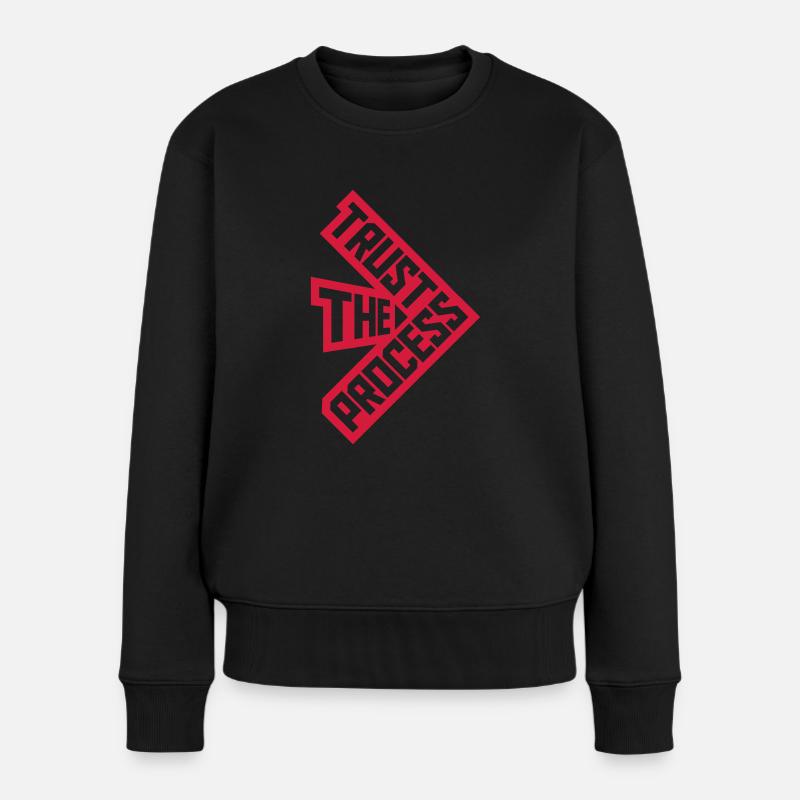 trust the process Zitat - Frauen Premium Bio Pullover - Schwarz
