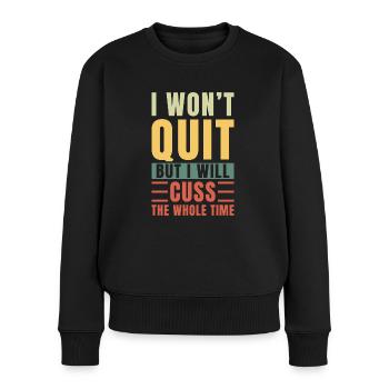 Motivation ich werde nicht aufgeben, ich fluche - Frauen Premium Bio Pullover - Schwarz - Vorne - Julia (174cm)
