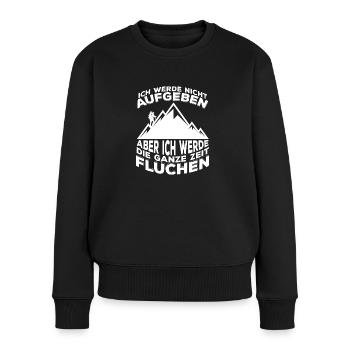 Nicht Aufgeben aber Fluchen Wandern Klettern - Frauen Premium Bio Pullover - Schwarz - Vorne - Julia (174cm)