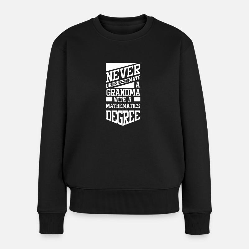 Eine Oma mit einem Abschluss in Mathematik - Frauen Premium Bio Pullover - Schwarz