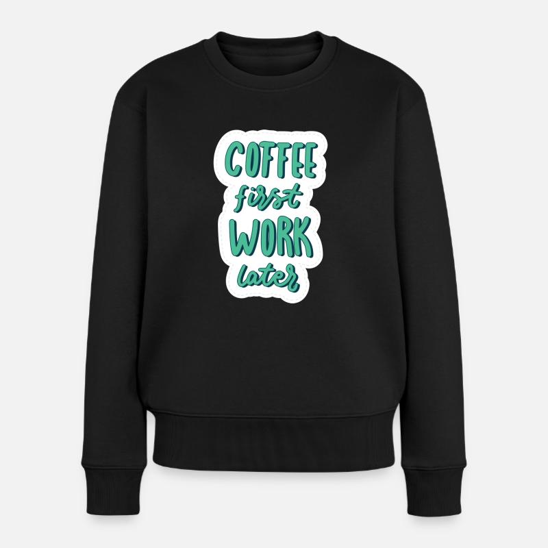 Le café d’abord Travailler plus tard - Pull Premium bio Femme - noir