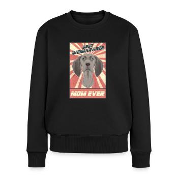 Best Weimaraner Mom Ever I Weimaraner Lover - Frauen Premium Bio Pullover - Schwarz - Vorne - Julia (174cm)