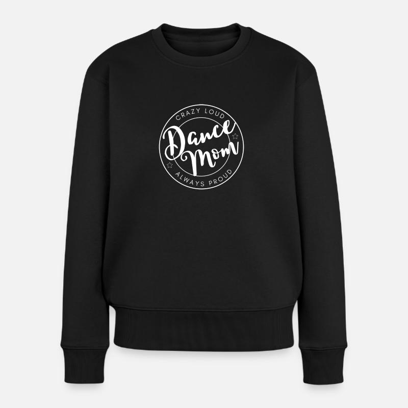 Dance Mom, Tanz Mama, Tanzen verbindet, Kinder - Frauen Premium Bio Pullover - Schwarz