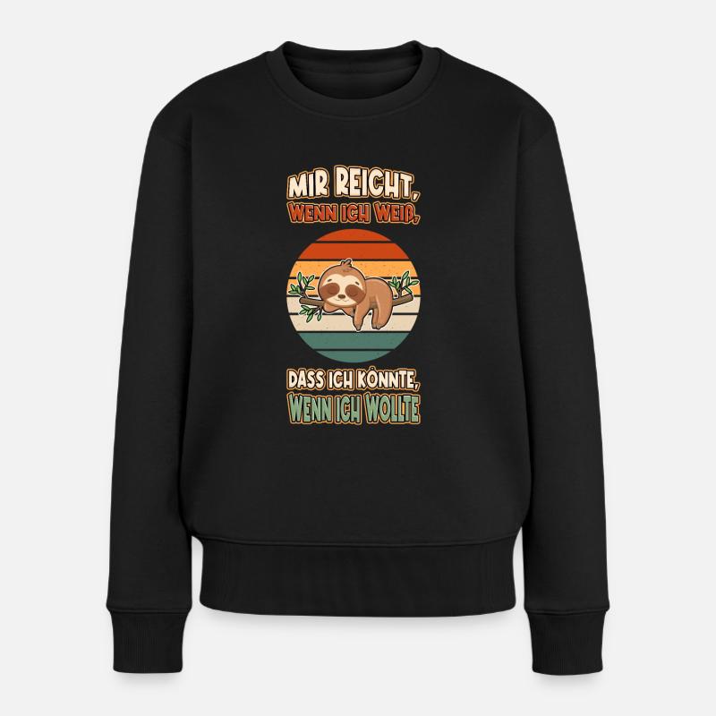 Faultier Chillen Faul Müde Lustlos Spruch Lustig - Frauen Premium Bio Pullover - Schwarz