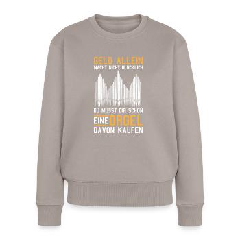 Orgel Leidenschaft Orgelspieler Pfeifenorgel Organ - Frauen Premium Bio Pullover - Taupe - Vorne - Julia (174cm)