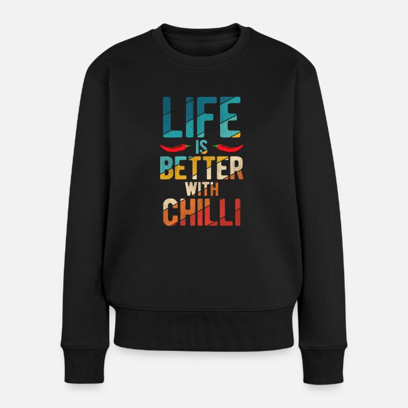 Life Is Better With Chilli Peperoni Jalapeno Spruc - Frauen Premium Bio Pullover - Schwarz