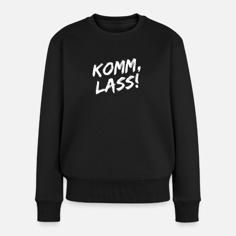 "Komm, Lass!" - Weiße Pinselschrift - Frauen Premium Bio Pullover - Schwarz