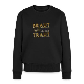 Braut die sich traut - Ringe & Herz in gold - Frauen Premium Bio Pullover - Schwarz - Vorne - Julia (174cm)