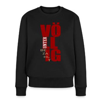 völlig unterbezahlt Lohn Bezahlung - Frauen Premium Bio Pullover - Schwarz - Vorne - Julia (174cm)