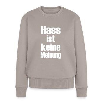 Demonstration Demokratie Hass keine Meinung - Frauen Premium Bio Pullover - Taupe - Vorne - Julia (174cm)