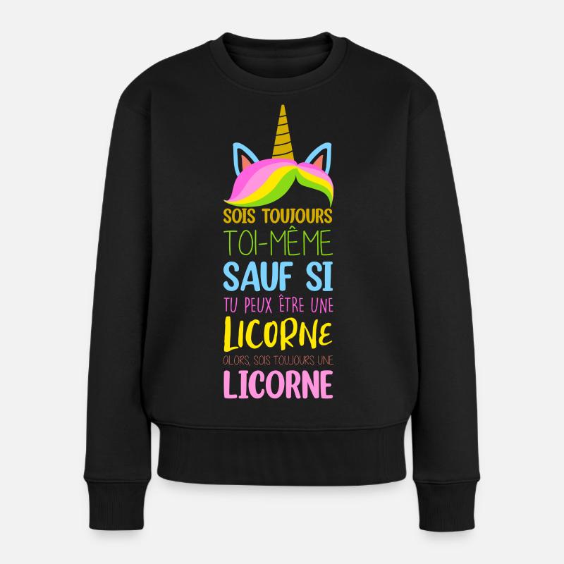 Alors sois toujours une licorne - Pull Premium bio Femme - noir