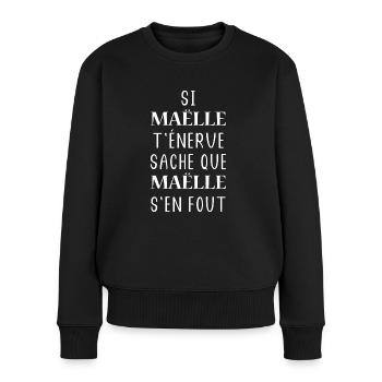 Si Maëlle t'énerve sache que Maëlle - Pull Premium bio Femme - noir - Devant - Julia (174cm)