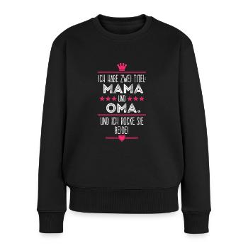 Mama und Oma - Frauen Premium Bio Pullover - Schwarz - Vorne - Julia (174cm)