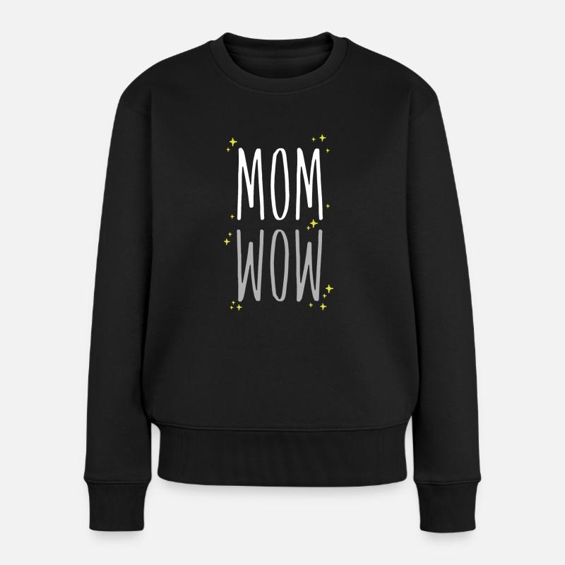 Mom is Wow white - Frauen Premium Bio Pullover - Schwarz