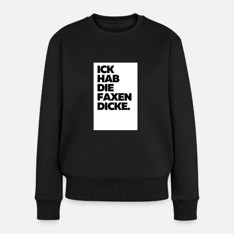 Berlin Berlinerin Berliner Dialekt Berlinerisch - Frauen Premium Bio Pullover - Schwarz