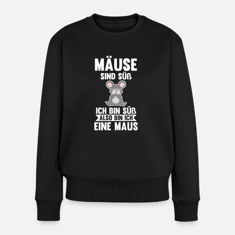 Mäuse sind süß ich bin süß also bin ich ein Mäuse - Frauen Premium Bio Pullover - Schwarz