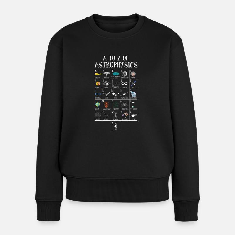 Astrophysik A-Z Wissenschaft ABC Wissenschaftler - Frauen Premium Bio Pullover - Schwarz