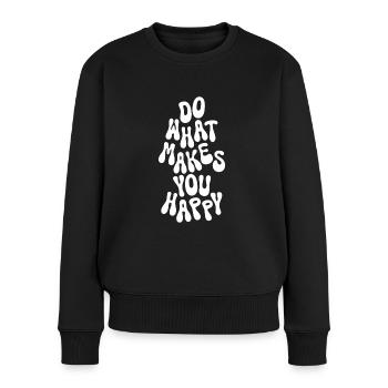 Do what makes you happy Spruch Trendy Retro - Frauen Premium Bio Pullover - Schwarz - Vorne - Julia (174cm)