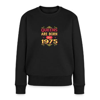 Queens are Born in 1975 Geburtstag Geburtsjahr - Frauen Premium Bio Pullover - Schwarz - Vorne - Julia (174cm)