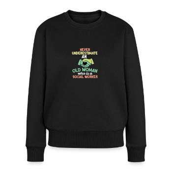 Never Underestimate An Old Sozialarbeiter - Frauen Premium Bio Pullover - Schwarz - Vorne - Julia (174cm)