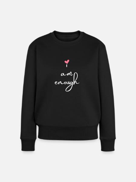 I am enough - weiß - Frauen Premium Bio Pullover - Schwarz