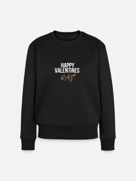 HAPPY VALENTINES DAY - Frauen Premium Bio Pullover - Schwarz