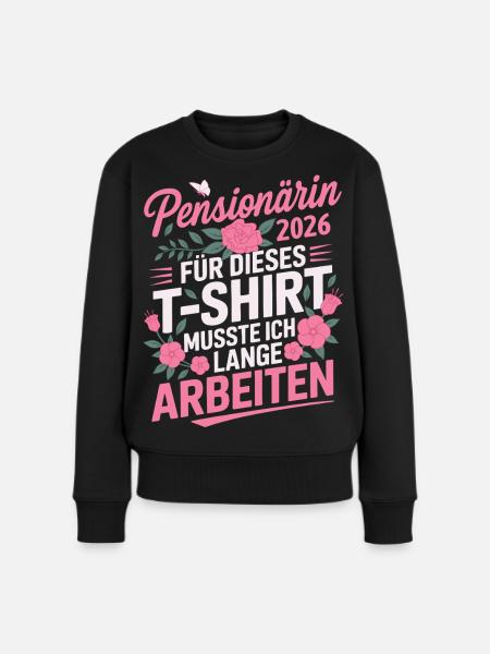 Pensionärin 2026 - Frauen Premium Bio Pullover - Schwarz