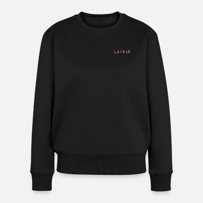 LA LA LA bestickt - Frauen Premium Bio Pullover - Schwarz