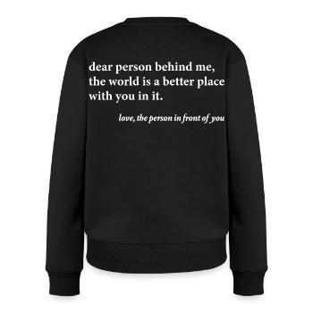 Dear Person Behind Me – Positives Zitat  - Frauen Premium Bio Pullover - Schwarz - Hinten - Julia (174cm)