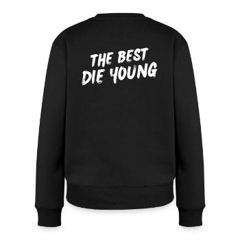 Les meilleurs meurent jeunes - motivation - Pull Premium bio Femme - noir - Dos - Julia (174cm)