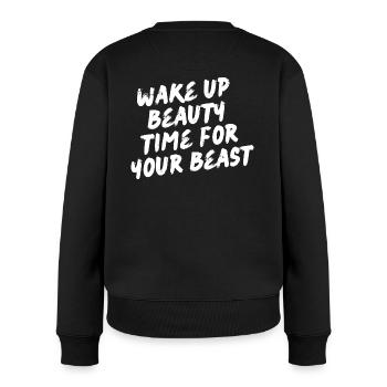 Wake up beauty, time for your beast - Motivation - Frauen Premium Bio Pullover - Schwarz - Hinten - Julia (174cm)