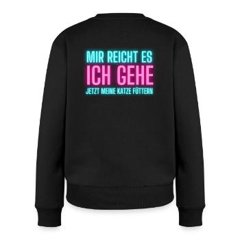 Lustige Katzen Sprüche Mir reicht es ich gehe - Frauen Premium Bio Pullover - Schwarz - Hinten - Julia (174cm)