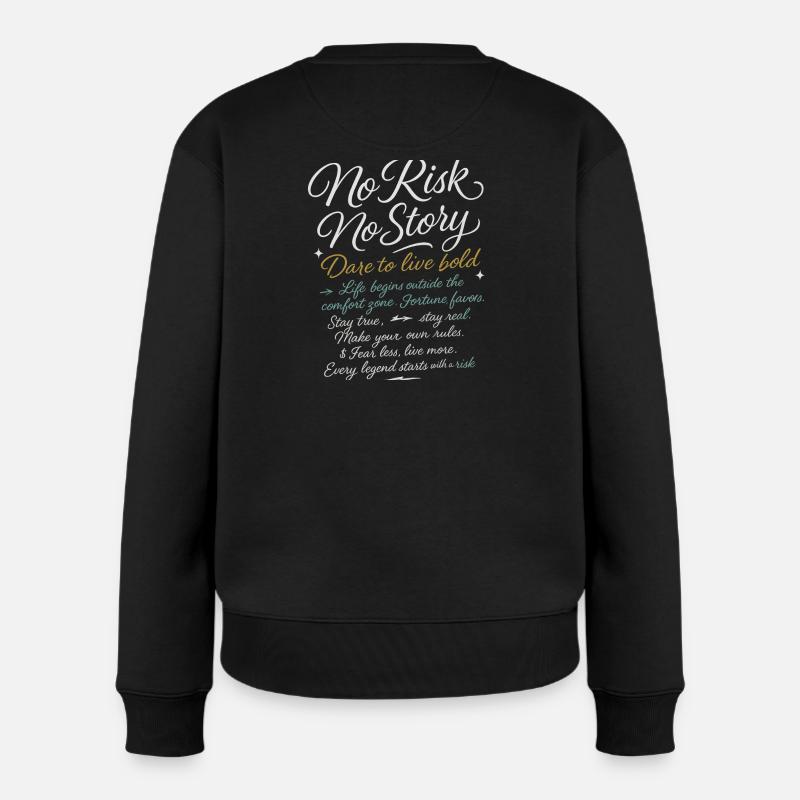 No_Risk_No_Story - Frauen Premium Bio Pullover - Schwarz
