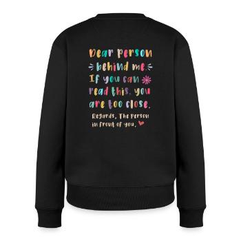 Liebe Person hinter mir - Frauen Premium Bio Pullover - Schwarz - Hinten - Julia (174cm)