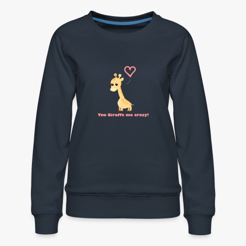 Giraffe Me Crazy - Dame premium sweatshirt