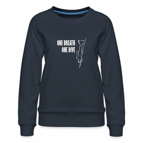 One breath one dive Freediver - Women's Premium Sweatshirt