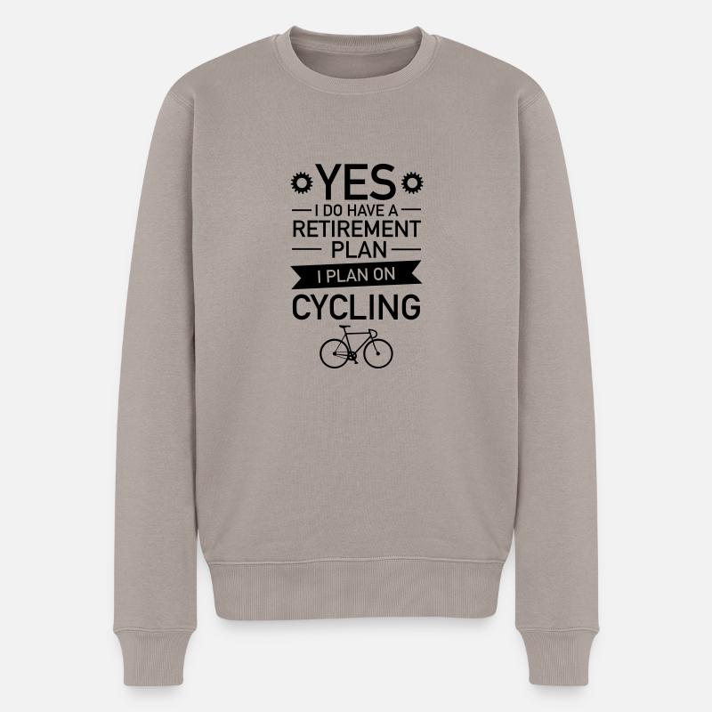 I Do have A Retirement Plan - I Plan On Cycling - Männer Premium Bio Pullover - Taupe