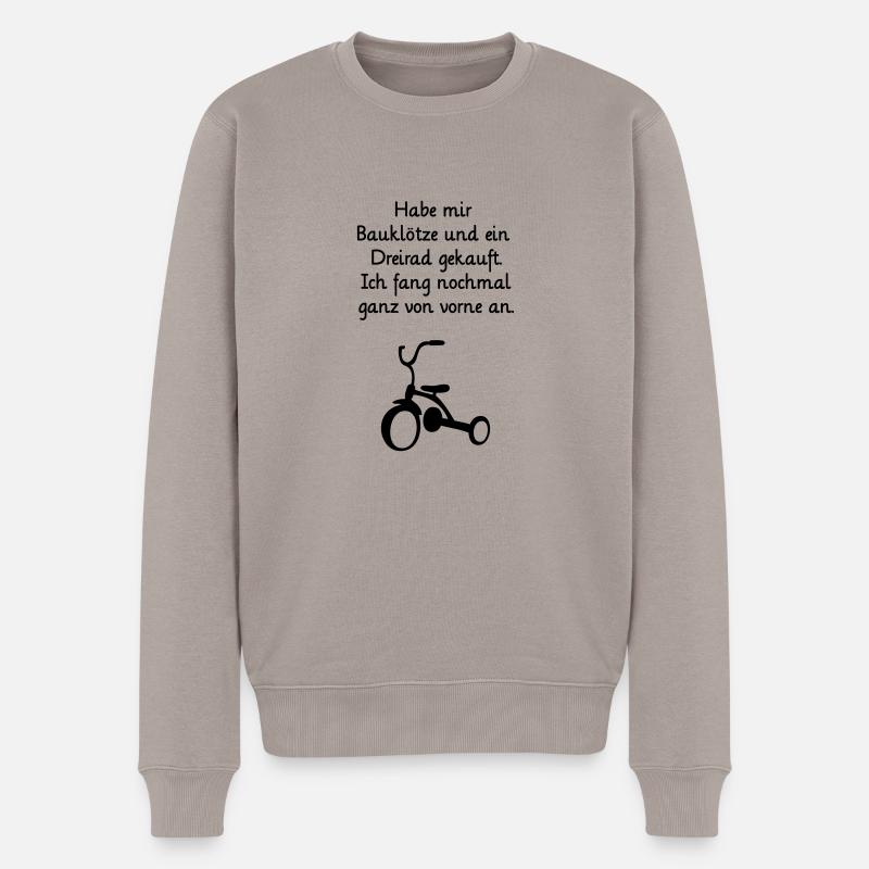 Dreirad Bauklötze Neuanfang restart Neustart Beruf - Männer Premium Bio Pullover - Taupe